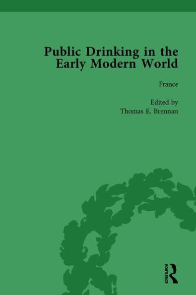 Public Drinking the Early Modern World Vol 1: Voices from Tavern, 1500-1800