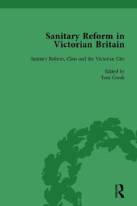 Title: Sanitary Reform, Class and the Victorian City, Author: Barbara Leckie