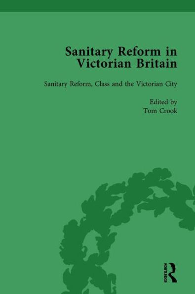 Sanitary Reform Victorian Britain, Part II vol 5