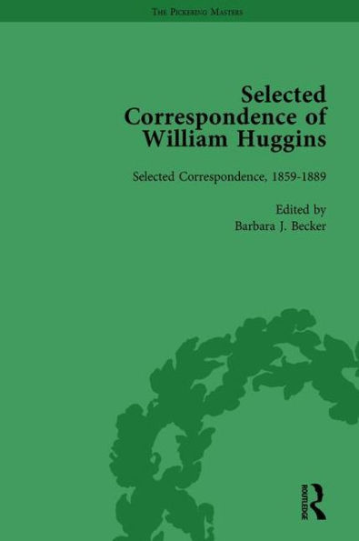 Selected Correspondence of William Huggins Vol