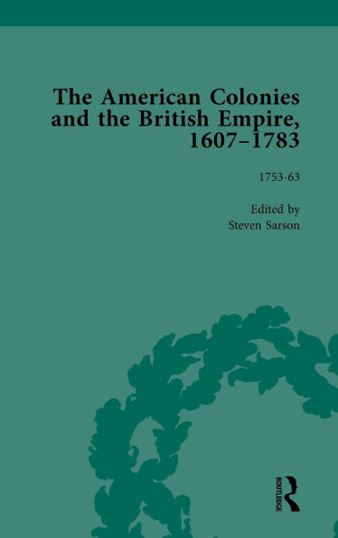 the American Colonies and British Empire, 1607-1783, Part I Vol 4