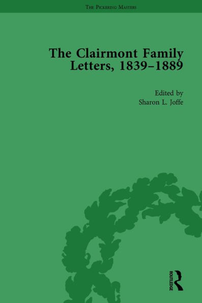 The Clairmont Family Letters, 1839 - 1889: Volume I / Edition 1
