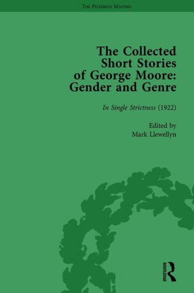 The Collected Short Stories of George Moore Vol 5: Gender and Genre