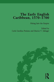 Title: The Early English Caribbean, 1570-1700 Vol 2, Author: Carla Gardina Pestana