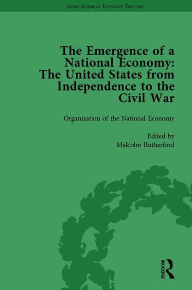 the Emergence of a National Economy Vol 1: United States from Independence to Civil War