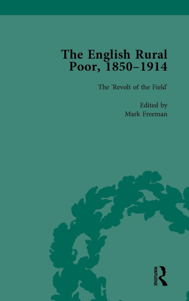 The English Rural Poor, 1850-1914 Vol 2