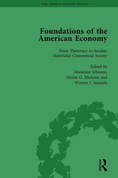 The Foundations of the American Economy Vol 1: The American Colonies from Inception to Independence