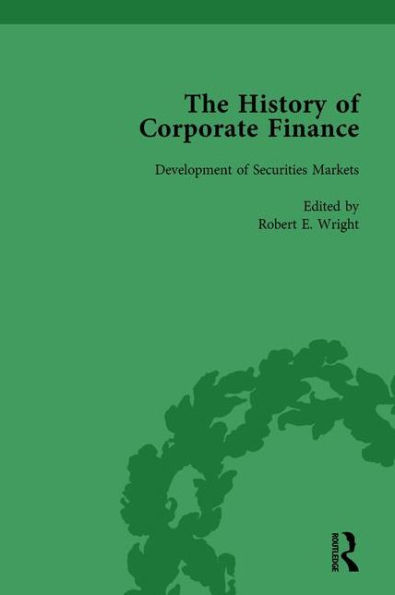 The History of Corporate Finance: Developments Anglo-American Securities Markets, Financial Practices