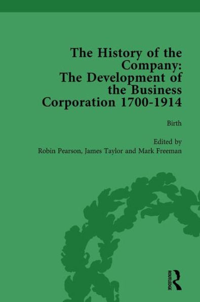 The History of the Company, Part I Vol 1: Development of the Business Corporation, 1700-1914