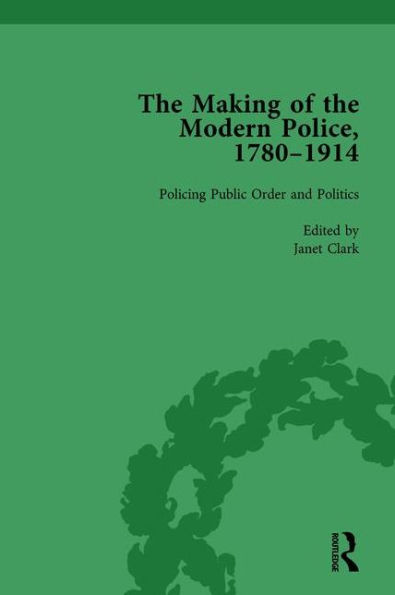 the Making of Modern Police, 1780-1914, Part II vol 5