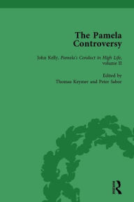 Title: The Pamela Controversy Vol 5: Criticisms and Adaptations of Samuel Richardson's Pamela, 1740-1750, Author: Tom Keymer