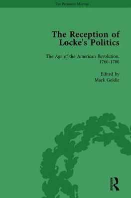 the Reception of Locke's Politics Vol 3: From 1690s to 1830s