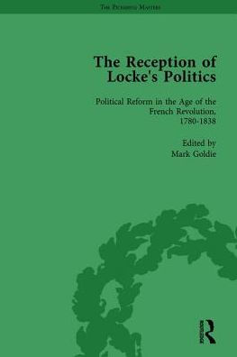 the Reception of Locke's Politics Vol 4: From 1690s to 1830s