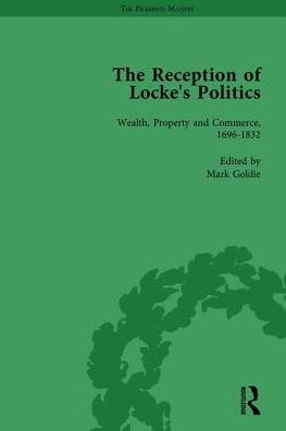 the Reception of Locke's Politics Vol 6: From 1690s to 1830s