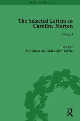 The Selected Letters of Caroline Norton: Volume I / Edition 1