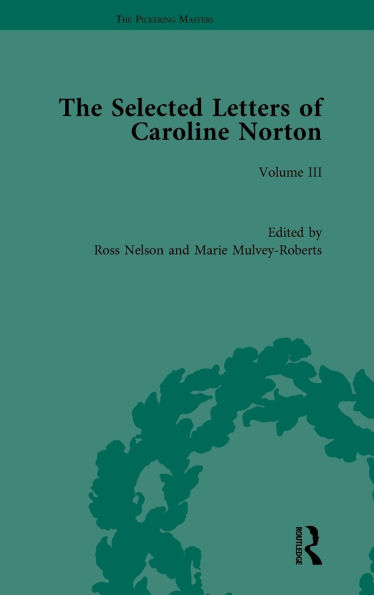 The Selected Letters of Caroline Norton: Volume III