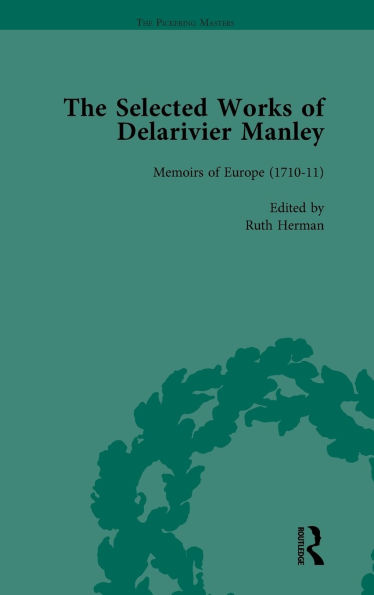 The Selected Works of Delarivier Manley Vol 3