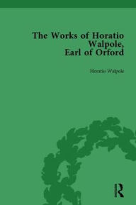 Title: The Works of Horatio Walpole, Earl of Orford Vol 2, Author: Peter Sabor