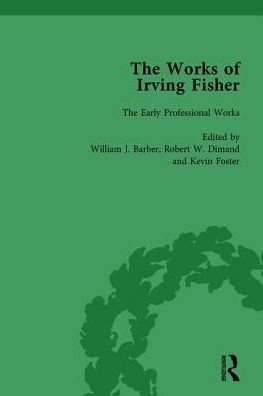 The Works of Irving Fisher Vol