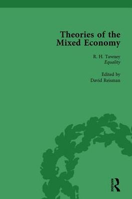 Theories of the Mixed Economy Vol 1: Selected Texts 1931-1968