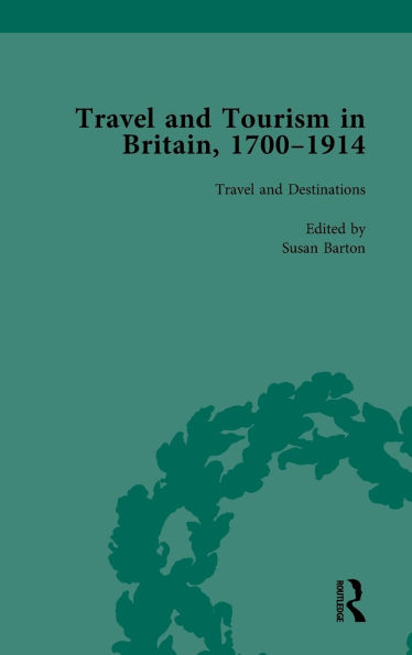 Travel and Tourism Britain, 1700-1914 Vol 1