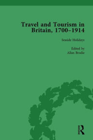 Title: Travel and Tourism in Britain, 1700-1914 Vol 3, Author: Susan Barton