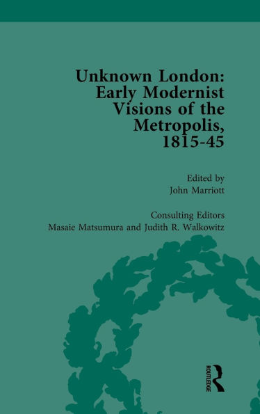 Unknown London Vol 1: Early Modernist Visions of the Metropolis, 1815-45