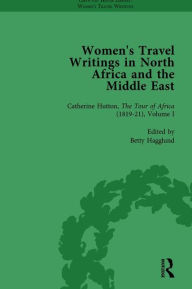 Title: Women's Travel Writings in North Africa and the Middle East, Part II vol 4, Author: Betty Hagglund