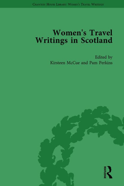 Women's Travel Writings in Scotland: Volume II / Edition 1