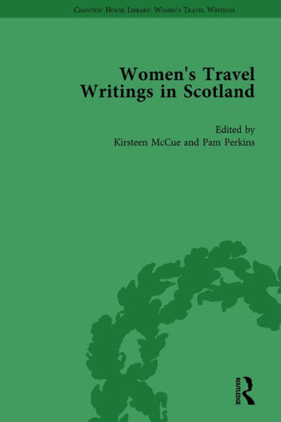 Women's Travel Writings in Scotland: Volume IV / Edition 1