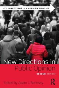 Title: New Directions in Public Opinion / Edition 2, Author: Adam J. Berinsky