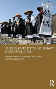 Title: Religion and Psychotherapy in Modern Japan, Author: Christopher Harding