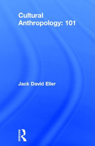 Cultural Anthropology: 101