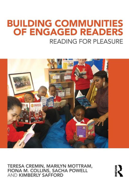 Building Communities of Engaged Readers: Reading for pleasure / Edition 1