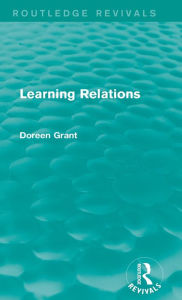 Title: Learning Relations (Routledge Revivals), Author: Doreen Grant