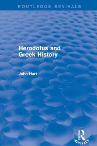 Title: Herodotus and Greek History (Routledge Revivals), Author: John Hart