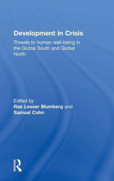 Development in Crisis: Threats to human well-being in the Global South and Global North / Edition 1