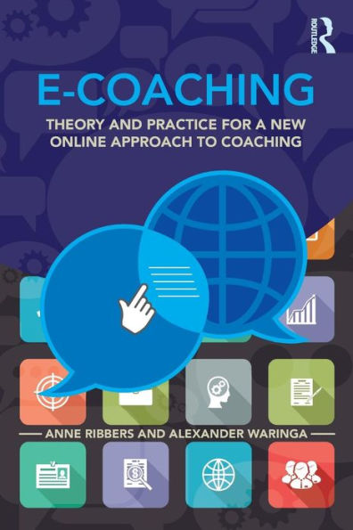 E-Coaching: Theory and practice for a new online approach to coaching / Edition 1