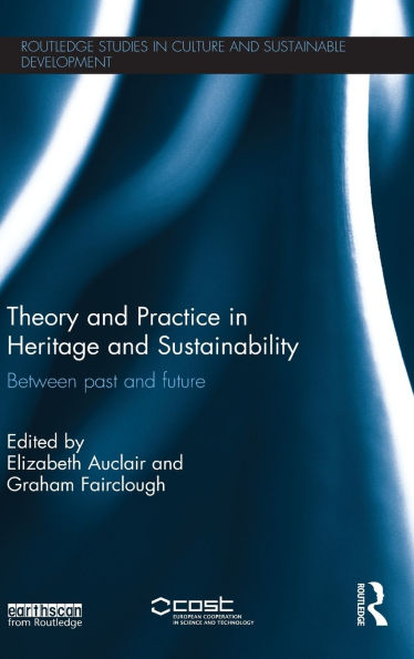 Theory and Practice in Heritage and Sustainability: Between past and future