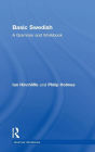 Basic Swedish: A Grammar and Workbook