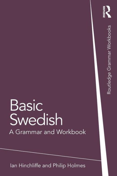 Basic Swedish: A Grammar and Workbook / Edition 1