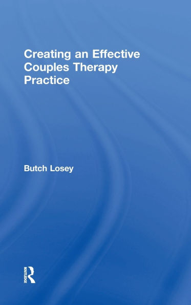 Creating an Effective Couples Therapy Practice