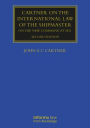 Cartner on the International Law of the Shipmaster: On The New Command at Sea / Edition 2