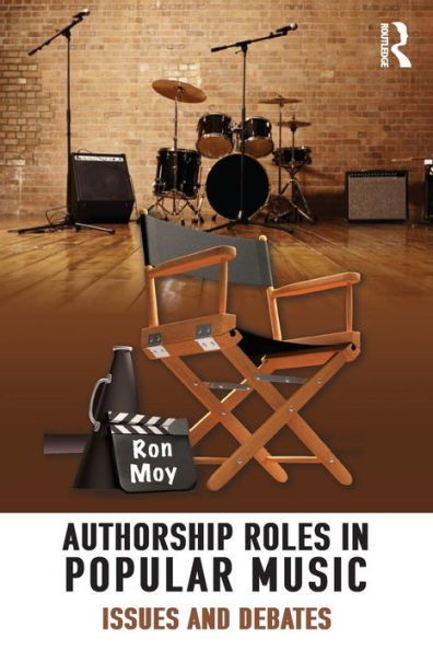Authorship Roles Popular Music: Issues and Debates