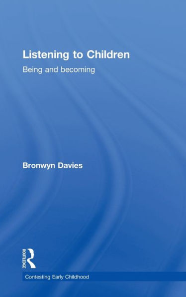 Listening to Children: Being and becoming