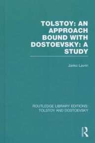 Title: Tolstoy: An Approach bound with Dostoevsky: A Study, Author: Janko Lavrin