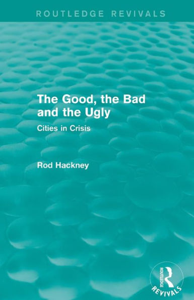 the Good, Bad and Ugly (Routledge Revivals)