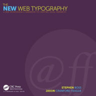 Title: The New Web Typography: Create a Visual Hierarchy with Responsive Web Design / Edition 1, Author: Stephen Boss