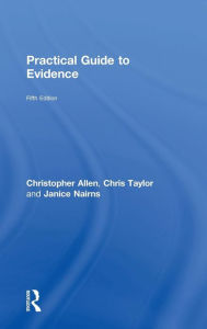 Title: Practical Guide to Evidence / Edition 5, Author: Christopher Allen