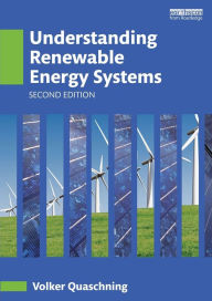 Title: Understanding Renewable Energy Systems / Edition 2, Author: Volker Quaschning